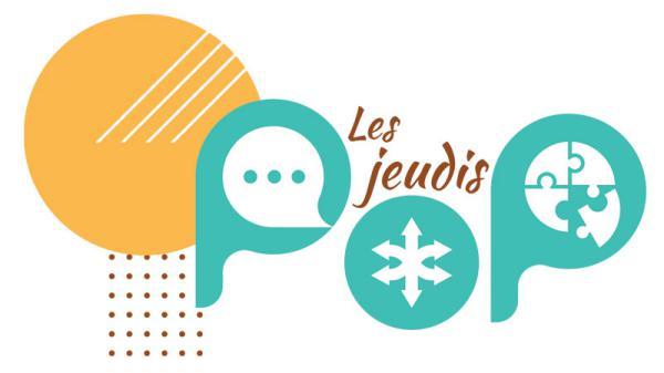 Les Jeudis POP - prochain rendez-vous Les Jeudis POP - prochain rendez-vous