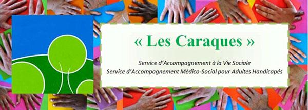 Le Service d’Accompagnement Médico-Social pour Adultes Handicapés autisme "Les Caraques" Le Service d’Accompagnement Médico-Social pour Adultes Handicapés autisme "Les Caraques"